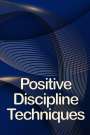 Oliver Sanchez: Positive Discipline Techniques, Buch