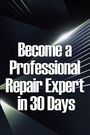 Michel Natsy: Become a Professional Repair Expert in 30 Days, Buch