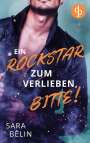 Sara Belin: Ein Rockstar zum Verlieben, bitte!, Buch