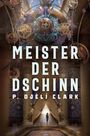 Clark P. Djèlí: Meister der Dschinn (Gewinner des Nebula Award 2021 für Bester Roman & des Hugo Award 2022 für Bester Roman), Buch