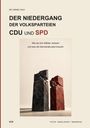 Titel: "Der Niedergang der Volksparteien CDU und SPD". Zwei bröckelnde Steinsäulen.