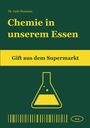 „Chemie in unserem Essen: Gift aus dem Supermarkt“ von Dr. Carla Neumann. Reagenzglasillustration.