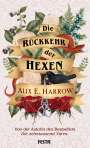 Alix E. Harrow: Die Rückkehr der Hexen, Buch