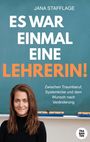 Jana Stafflage: Es war einmal eine Lehrerin, Buch