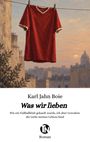 „Karl Jahn Boie. Was wir lieben. Roman.“ Ein rotes T-Shirt an einer Leine vor einer städtischen Kulisse im Sonnenuntergang.