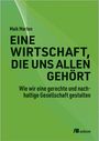 „Maik Marten: EINE WIRTSCHAFT, DIE UNS ALLEN GEHÖRT. Wie wir eine gerechte und nachhaltige Gesellschaft gestalten.“ Grüner Hintergrund.