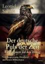 Leonid Sachse: Der deutsche Puls der Zeit - Ein Requiem auf den Dialog - Von Ausgrenzung, Heuchelei und neuem Militarismus, Buch
