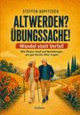 Text: "Steffen Kopitzsch. Altwerden? Übungssache! Wandel statt Verfall. Wie Körper, Kopf und Beziehungen uns gut durchs Alter tragen. DeBehr." Illustration: Ein älteres Paar spaziert glücklich auf einem Weg durch Landschaft mit Bäumen und Feldern.