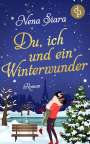 Nena Siara: Du, ich und ein Winterwunder, Buch