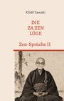 „Die Za Zen Lüge“, „Zen-Sprüche II“, „Kôdô Sawaki“. Foto eines alten Mannes in traditioneller Kleidung.