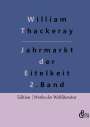 William Thackeray: Jahrmarkt der Eitelkeit, Buch