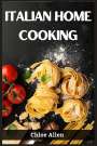 Chloe Allen: Italian Home Cooking, Buch