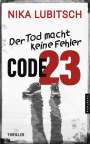 Nika Lubitsch: Code 23, Buch