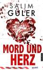 Salim Güler: Mord und Herz - Tatort Köln / Paris, Buch