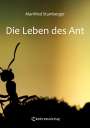 Manfried Stumberger: Die Leben des Ant, Buch