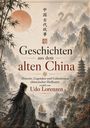 "Buchtitel: Geschichten aus dem alten China. Historie, Legenden, Geheimnisse. Unten: Eine Person blickt auf Berge, Wasserfälle."