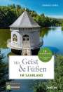 Johannes Quirin: Mit Geist & Füßen im Saarland, Buch