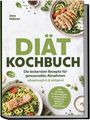 "DIÄT KOCHBUCH" von Jens Hübner. Rezepte zum Abnehmen: alltagstauglich & sättigend. Abgebildet sind gesunde Gerichte.