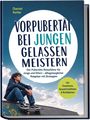 „Vorpubertät bei Jungen gelassen meistern“ von Daniel Keller. Junge mit Skateboard sitzt in Gedanken versunken.