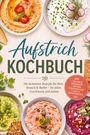 Aufstrich Kochbuch. Die leckersten Rezepte für Brot, Brunch & Buffet – für jeden Geschmack und Anlass. Verschiedene bunte Aufstriche in Schalen dekoriert.
