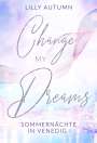 Lilly Autumn: Change my Dreams - Sommernächte in Venedig, Buch