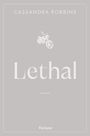 "Cassandra Robbins", "Lethal", "Roman", "Forever". Einfaches Cover mit einem Motorrad in der Mitte.