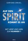 Gerhard Drexel: Auf den Spirit kommt es an, Buch