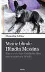 Alexandra Lottner: Meine blinde Hündin Messina, Buch