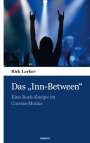 Rick Larker: Das "Inn-Between", Buch