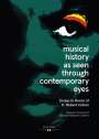 : Musical History as Seen through Contemporary Eyes, Buch