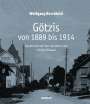 Wolfgang Berchtold: Götzis von 1889 bis 1914, Buch