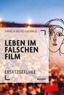 Text: "Daniela Michel-Gremaud", "Leben im falschen Film", "Ersatzgefühle", "Bucher". Illustration: Gesichtslinien. Hintergrund: Verschwommene Menschenmenge.