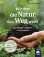 Manuel Angerer: Wie uns die Natur den Weg weist, Buch