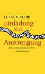 Lukas Meschik: Einladung zur Anstrengung, Buch