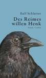 Ralf Schlatter: Des Reimes willen Henk, Buch