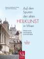 Bibiane Krapfenbauer-Horsky: Auf den Spuren der alten Heilkunst in Wien, Buch