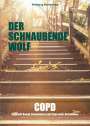 Wolfgang Bankowsky: Der schnaubende Wolf, Buch