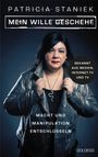 Patricia Staniek: Mein Wille geschehe, Buch
