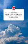 Winrich Sturies: WOLKEN PODCAST. strokeonline. Life is a Story - story.one, Buch