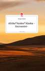Margit Gelhard: Afrika Anden Alaska -Encounter-. Life is a Story - story.one, Buch