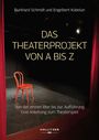 Burkhard Schmidt: Das Theaterprojekt von A bis Z, Buch