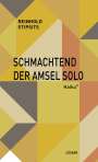 Reinhold Stipsits: Schmachtend der Amsel Solo, Buch