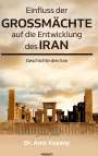 Amir Keyany: Einfluss der Großmächte auf die Entwicklung des Iran, Buch