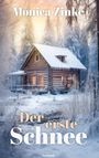 "Monica Zinke", "Der erste Schnee". Blockhütte im verschneiten Wald, warme Fenster, ruhige Winterlandschaft.