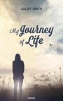Juliet Smith: My Journey of Life, Buch