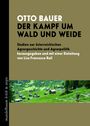 Otto Bauer: Der Kampf um Wald und Weide, Buch