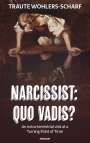 Traute Wohlers-Scharf: Narcissist: Quo vadis?, Buch