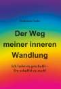 Heidemarie Tuider: Der Weg meiner inneren Wandlung, Buch