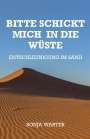 Sonja Warter: Bitte schickt mich in die Wüste, Buch
