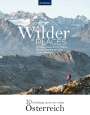 Wolfgang Heitzmann: Wilder Places - 30 Streifzüge durch ein wildes Österreich, Buch
